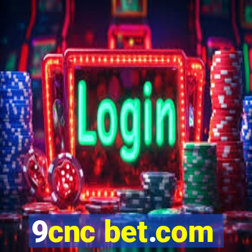 9cnc bet.com